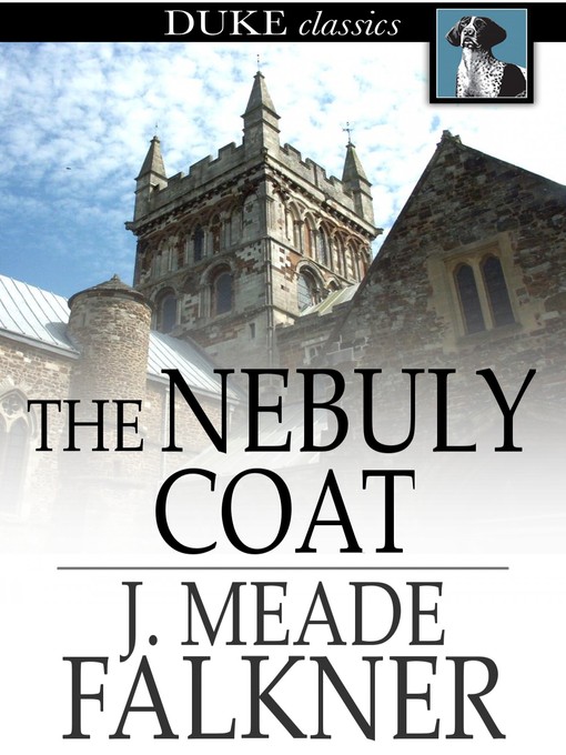 Title details for The Nebuly Coat by J. Meade Falkner - Available